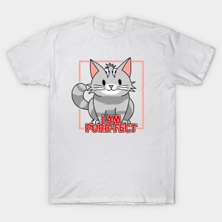 I am Purr-Fect - Kawaii Cat T-Shirt Design T-Shirt